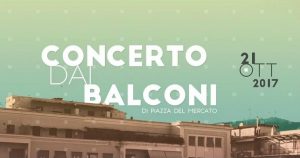 Terni, domani il “Concerto dai balconi di Piazza del Mercato”, il programma completo